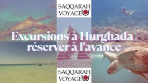 Excursions à Hurghada | réserver à l’avance