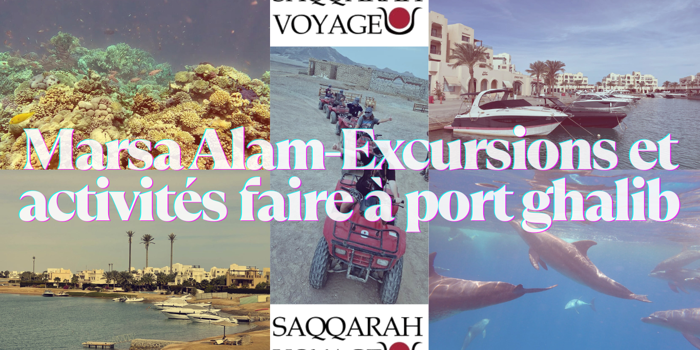 Marsa Alam-Excursions et activités faire à port ghalib Marsa Alam-Excursions et activités faire à port ghalib
