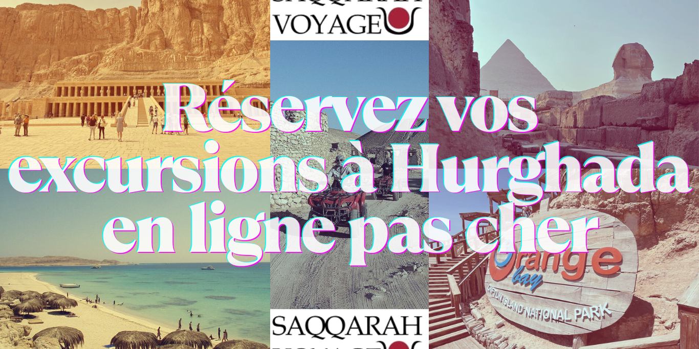Réservez vos excursions à Hurghada en ligne pas cher