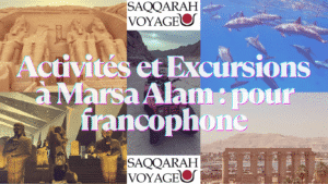 Activités et Excursions à Marsa Alam : pour francophone