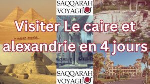 Visiter Le caire et alexandrie en 4 jours