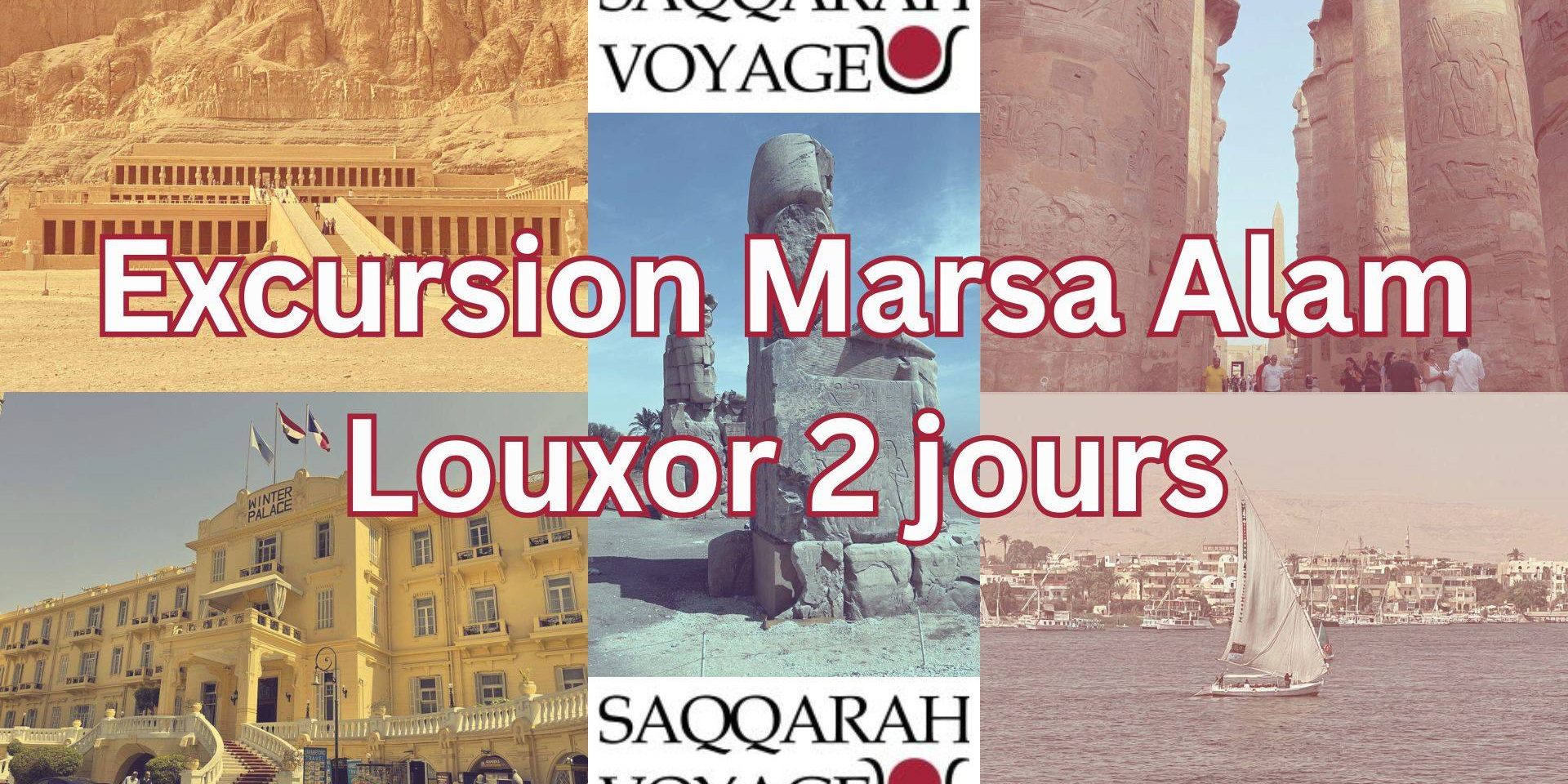 Excursion Marsa Alam Louxor 2 jours