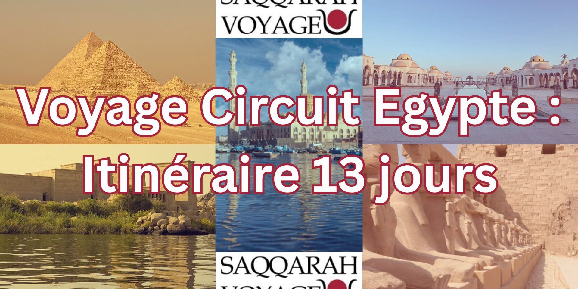 Voyage Circuit Egypte : Itinéraire 13 jours