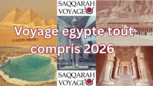 Voyage egypte tout compris 2026