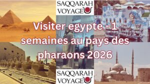 Visiter egypte - 1 semaines au pays des pharaons 2026