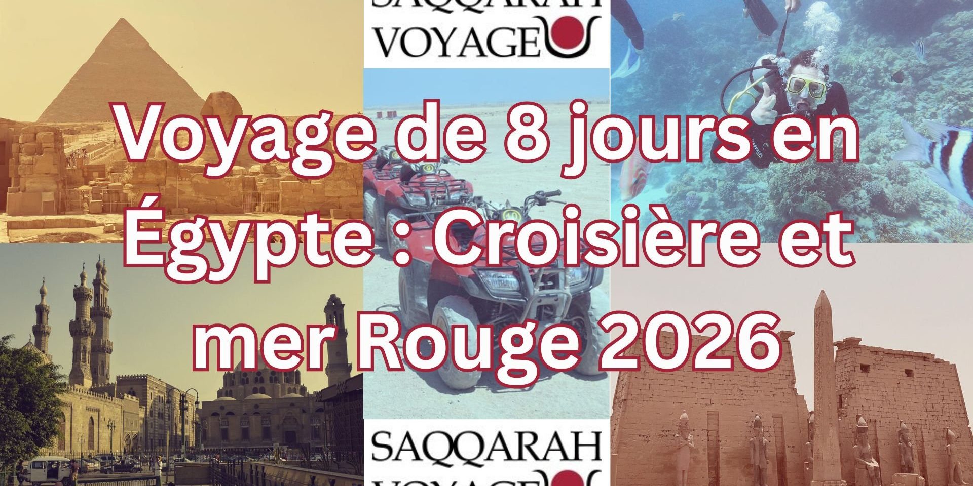 Voyage de 8 jours en Égypte : Croisière et mer Rouge 2026