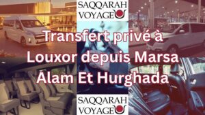 Transfert privé à Louxor depuis Marsa Alam Et Hurghada