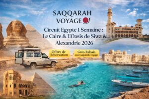 Circuit Egypte 1 Semaine : Le Caire & l’Oasis de Siwa & Alexandrie 2026